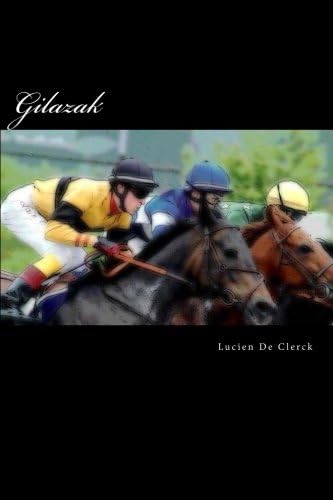 Gilazak: Gilazak cheval de course (French Edition)