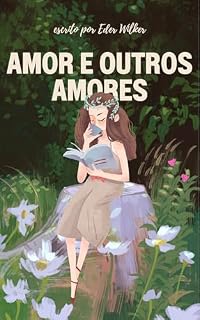 Livro Amor e outros amores
