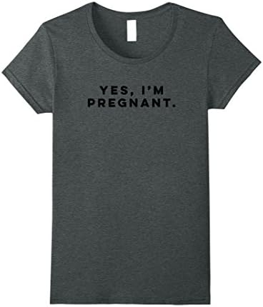 Womens Yes I am Pregnant Funny T Shirt in Black Font Large Dark Heather