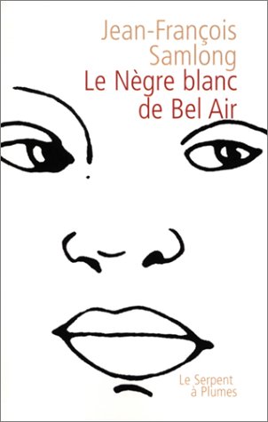 Le  nègre blanc de Bel Air