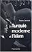 La Turquie Moderne Et L'islam by 