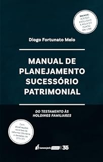 Livro Manual de Planejamento Sucessório Patrimonial: Do Testamento às Holdings Familiares