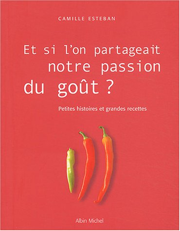 Et si l'on partageait notre passion du goût ?