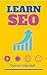 Learn SEO: Beginners Guide to Search Engine Optimization by Darren Varndell
