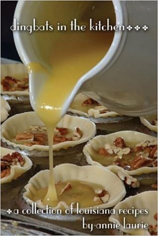 Dingbats In The Kitchen A Collection Of Louisiana Recipes Laurie Annie 9781592864188 Amazon Com Books