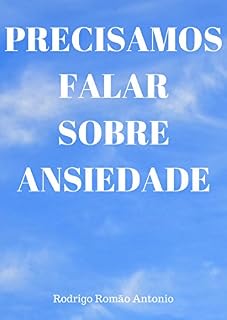 Livro PRECISAMOS FALAR SOBRE ANSIEDADE