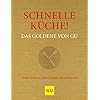 Schnelle Küche! Das Goldene von GU: Turborezepte zum Glänzen und Genießen (GU Grundkochbücher) Hardcover – 1 juli 2020