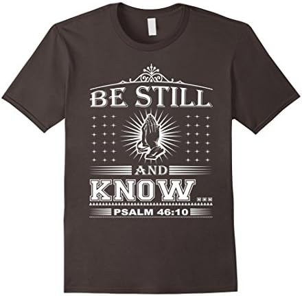 Mens Christian Clothing T-Shirt Church Bible Verse Psalm 46:10 Large Asphalt