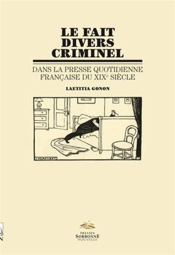 Le  fait divers criminel dans la presse quotidienne française du XIXe siècle