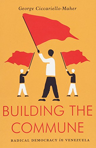 Building the Commune: Radical Democracy in Venezuela (Jacobin)