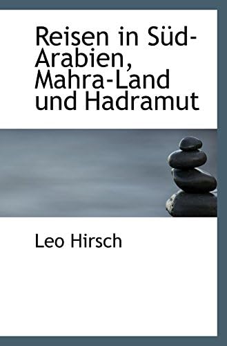 Reisen in Süd-Arabien, Mahra-Land und Hadramut