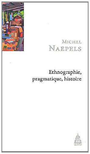 Ethnographie, pragmatique, histoire