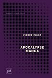 Apocalypse manga (Perspectives critiques) (French Edition) by 