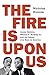 The Fire Is upon Us: James Baldwin, William F. Buckley Jr., and the Debate over Race in America by Nicholas Buccola