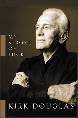 My Stroke of Luck, by Kirk Douglas