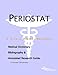 Periostat: A Medical Dictionary, Bibliography, And Annotated Research Guide To Internet References