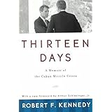 Thirteen Days: A Memoir of the Cuban Missile Crisis