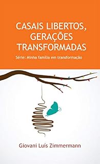 Livro Casais Libertos, gerações transformadas (Minha família em transformação)