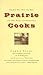 Prairie Cooks: Glorified Rice, Three-Day Buns, and Other Recipes and Reminiscences by 