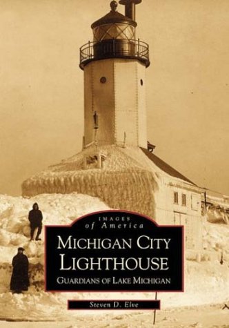 Michigan city lighthouse:  guardians of lake michigan   (in)   (i…