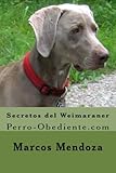 Image de Secretos del Weimaraner: Perro-Obediente.com (Spanish Edition)