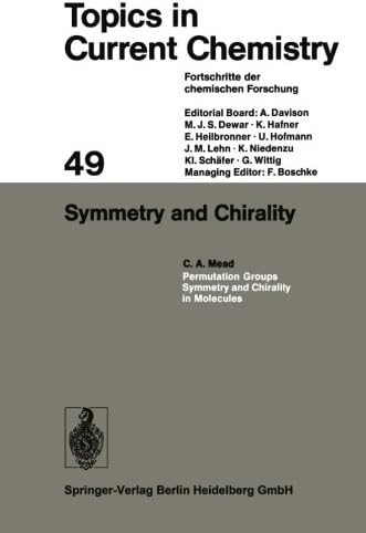 Symmetry and Chirality (Topics in Current Chemistry) (Volume 49)