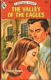Front cover for the book The Valley of the Eagles by Eleanor Farnes