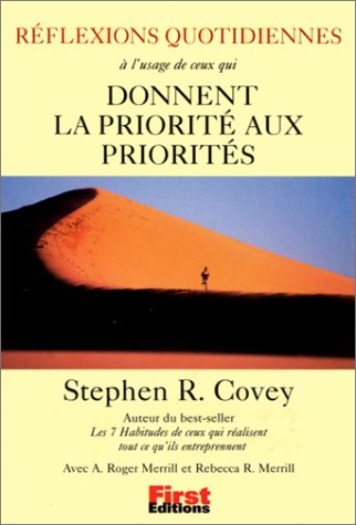 Réflexions quotidiennes à l'usage de ceux qui donnent la priorité aux priorités