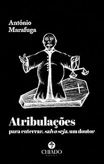 Livro Atribulações para enterrar, salvo seja, um doutor