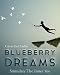 Blueberry Dreams by Calvin Earl Dallas