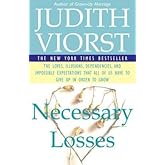 Necessary Losses( The Loves Illusions Dependencies and Impossible Expectations That All of Us Have to Give Up in Order to Grow)[NECESSARY LOSSES][Paperback]