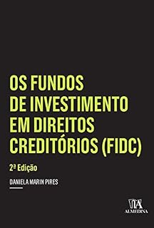 Livro Os Fundos de Investimento em Direitos Creditórios (FIDC) - 2.ª Edição