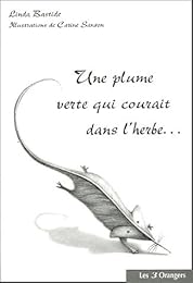 Une  plume verte qui courait dans l'herbe...