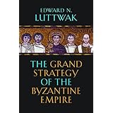 The Grand Strategy of the Byzantine Empire