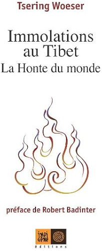Download Immolations au Tibet: La Honte du monde (Ceux qui marchent contre le vent) PDF