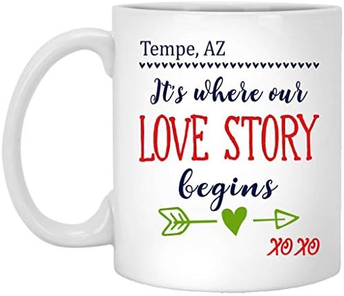 Mothers Day Gifts For Wife Mug - Tempe Arizona AZ Its Where Our Love Story Begins XOXO - Cute Mug For Husband, Wife in Birthday, Wedding Anniversary - Ceramic Coffee Mug 11oz