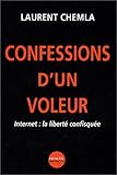 Confessions d'un voleur : Internet, la liberté confisquée (IMPACTS) (French Edition) by 