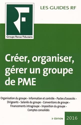 Créer, organiser, gérer un groupe de PME