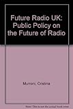 Image de Future Radio UK: Public Policy on the Future of Radio