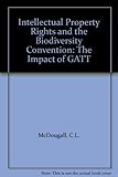 Image de Intellectual Property Rights and the Biodiversity Convention: The Impact of GATT