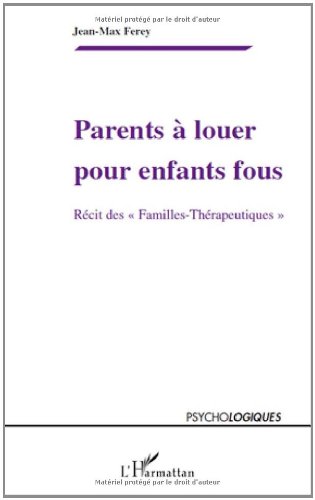Parents à louer pour enfants fous