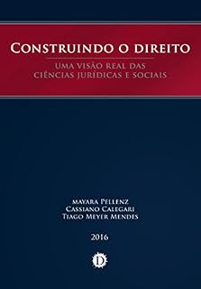 Livro Construindo o direito: uma visão real das ciências jurídicas e sociais