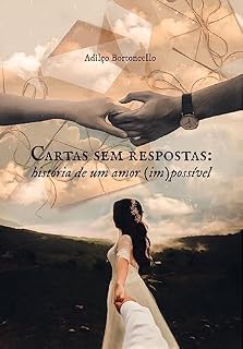 Livro Cartas sem respostas :: História de um amor (im)possível