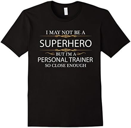 Men's  May not be a Superhero but I'm a Personal Trainer T-shirt Small Black
