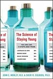 The Science of Staying Young by John Morley New: $14.82 Auto-delivered wirelessly to Kindle. Stay Young