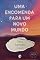 Livro Uma Encomenda para um Novo Mundo