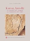 Image de Karnak, Amon-Rê : La genèse d'un temple, la naissance d'un dieu