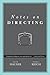 Notes on Directing: 130 Lessons in Leadership from the Director's Chair