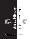 Image de Art As History, History As Art: Jheronimus Bosch and Pieter Bruegel the Elder (Nijmegen Art Historical Studies)