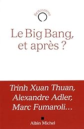 Le  big bang, et après ?